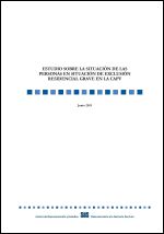 Estudio sobre la situaci&oacute;n de las personas en situaci&oacute;n de exclusi&oacute;n residencial grave en la CAPV