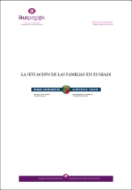 La situaci&oacute;n de las familias en Euskadi / Familien egoera Euskadin
