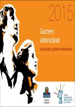  Indicadores de juventud 2015. Panor&aacute;mica de la juventud de Euskadi = Gazteen adierazleak 2015. Euskadiko gazteen panoramika