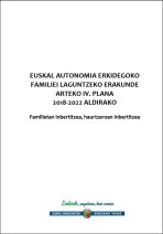 Euskal Autonomia Erkidegoko Familiei Laguntzeko Erakunde Arteko IV. Plana 2018-2022 Aldirako